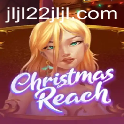 Unveiling ChristmasReach: A Festive Adventure with JLJL22