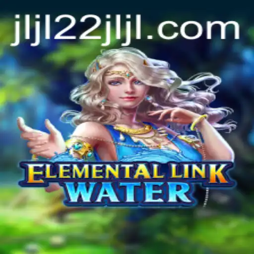 Unlocking the Secrets of ElementalLinkWater: Dive into a World of Strategy and Adventure