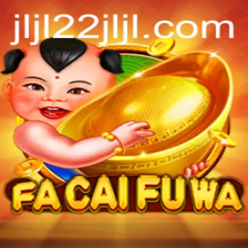 Exploring FaCaiFuWa: A Thrilling Journey into Gaming
