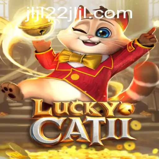 Unleashing the Thrills of LuckyCatII: Discovering the Adventure with JLJL22