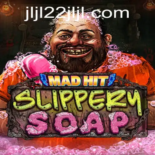 Unveiling the Excitement of MadHitSlipperySoap: A Fresh Take on Interactive Fun