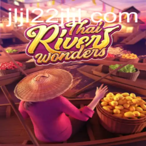 Explore the Mystical World of ThaiRiverWonders with JLJL22